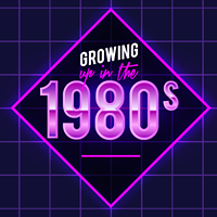 Growing up in the 1980s