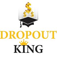 The Dropout King