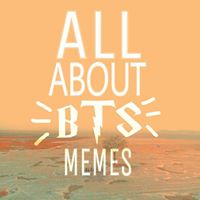 All About BTS Memes