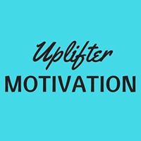 Uplifter Motivation